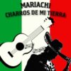 Mariachi Charros de mi Tierra